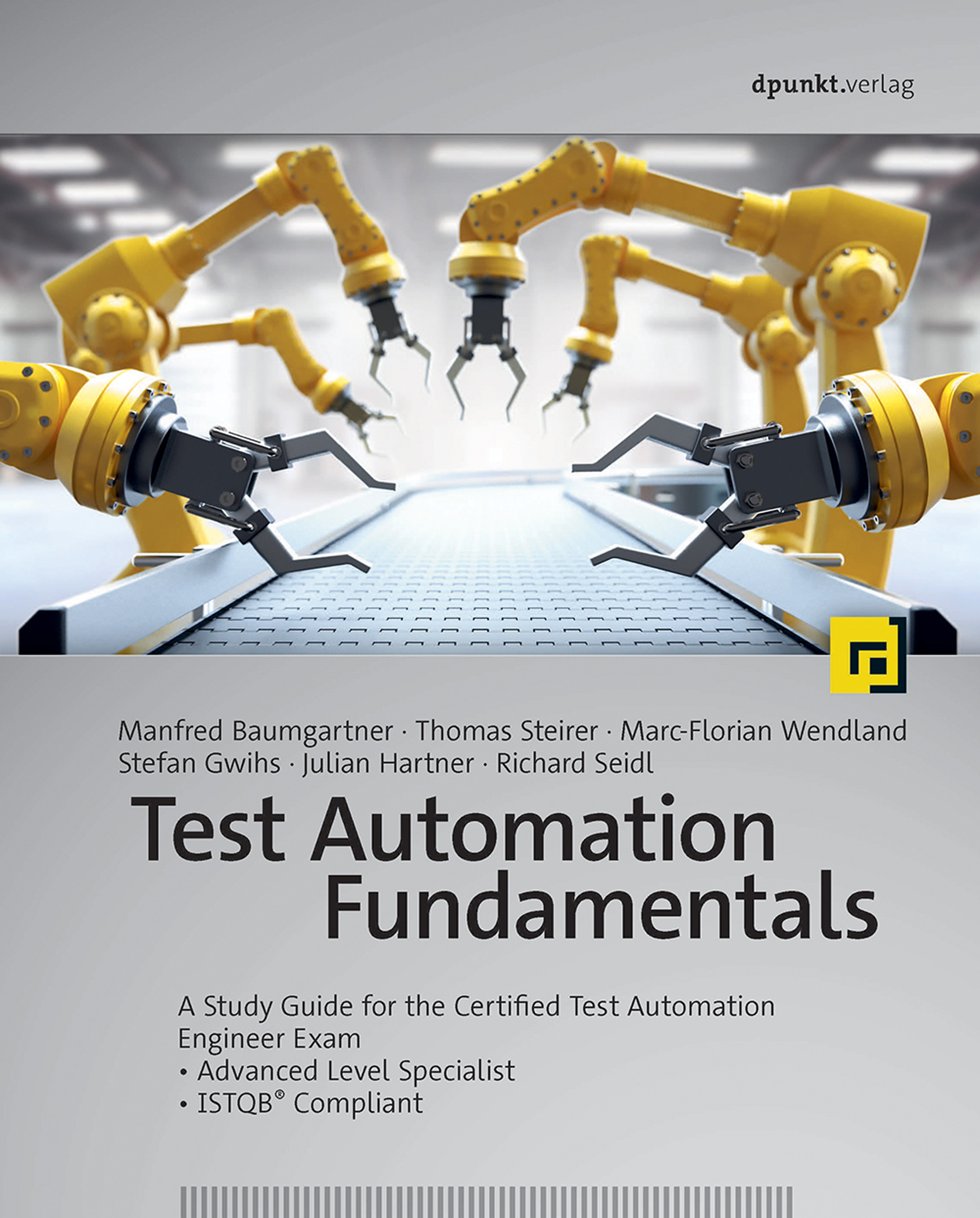 Cover: Test Automation Fundamentals: A Study Guide for the Certified Test Automation Engineer Exam by Manfred Baumgartner, Thomas Steirer, Marc-Florian Wendland, Stefan Gwihs, Julian Hartner and Richard Seidl