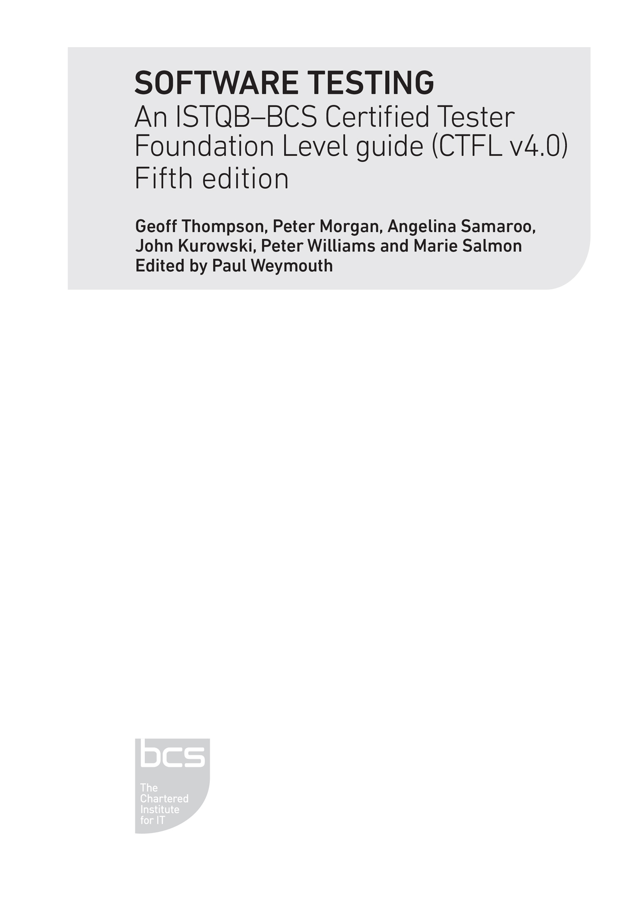Title: Book titled Software Testing by An I S T Q B - B C S certified Tester foundation level guide, fifth edition by Geoff Thompson and others with B C S logo at the bottom left corner.