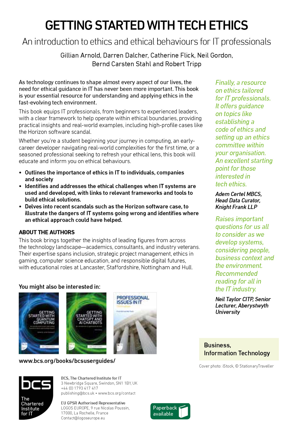 Back Cover: Getting started with tech ethics, with a subtitle An introduction to ethics and ethical behaviours for I T professionals, by Gillian, Darren, Catherine, Neil, Bernd, and Robert, reviewer quotes, author bio, and thumbnails of related titles. Features B C S logo, barcode, and suggests further reading.