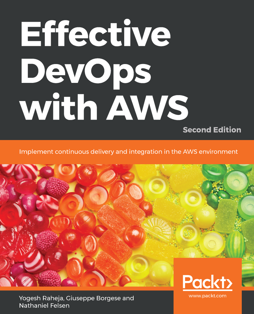 Effective DevOps with AWS, Second Edition - Effective DevOps with AWS ...