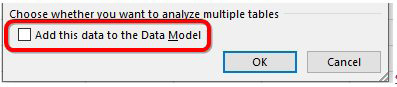Near the bottom of the Insert PivotTable dialog is a checkbox with the sentence Add This Data To The Data Model.