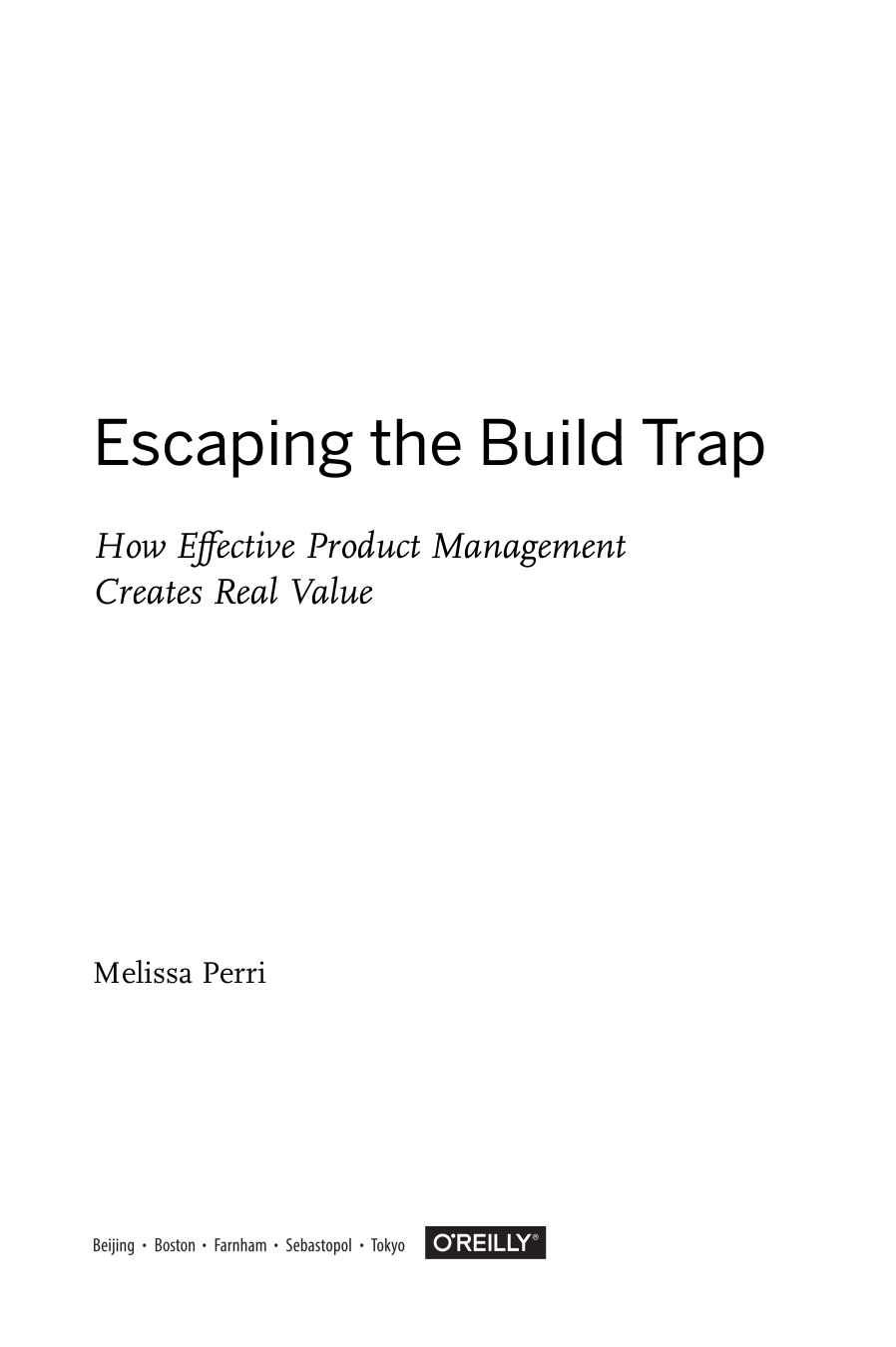 Escaping the Build Trap
