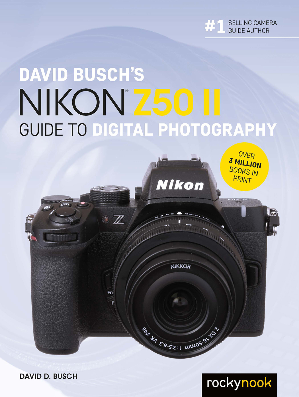 Cover: Nikon® Z50 II, Guide to Digital Photography by David D. Busch