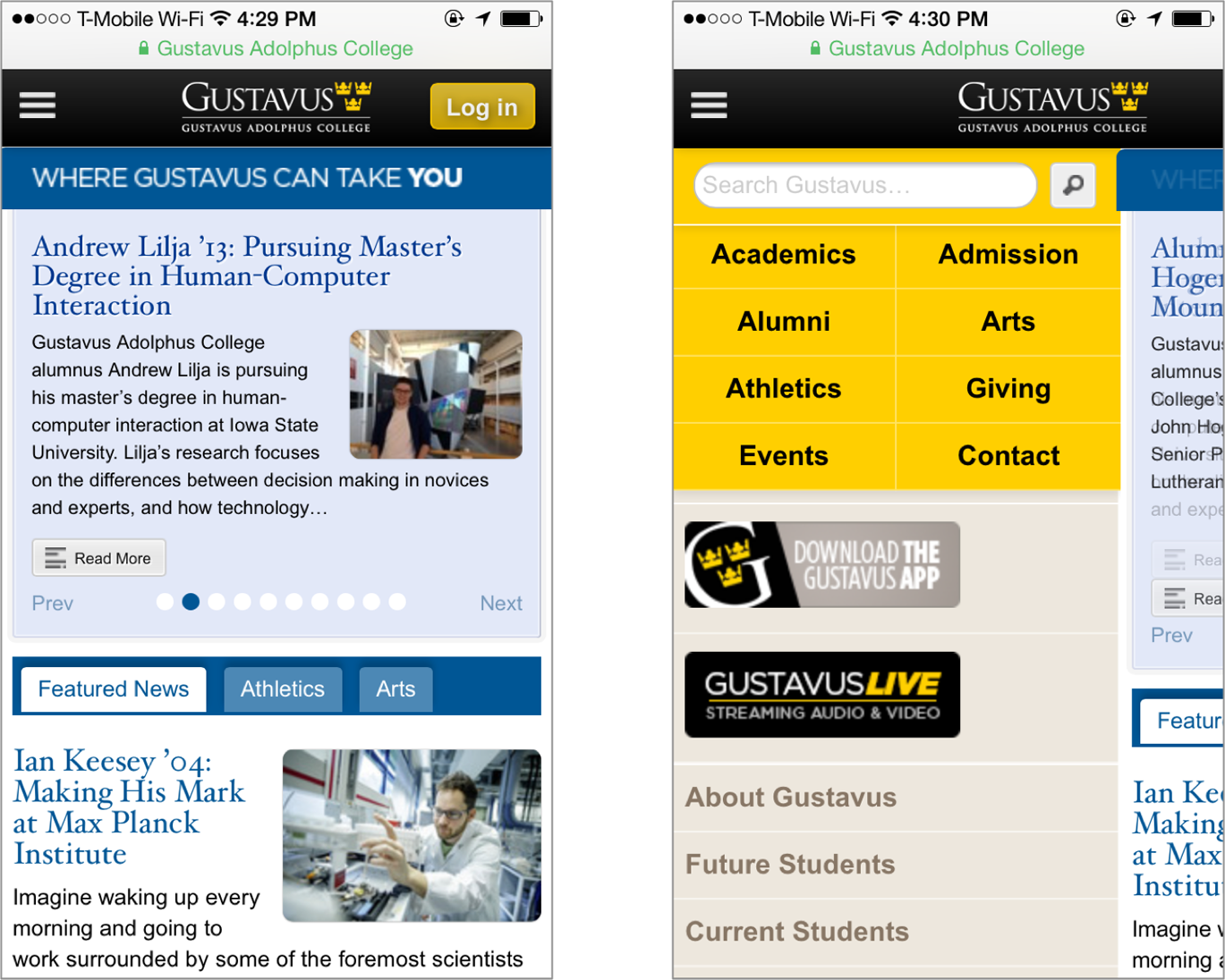 The Gustavus Adolphus site employs responsive web design techniques so that it can be viewed properly in smartphone browsers—the “hamburger” menu icon provides access to the site’s navigation and search systems