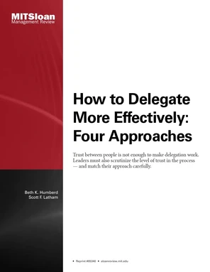 How to Delegate More Effectively: Four Approaches [Article]