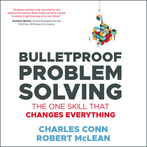 Bulletproof Problem Solving