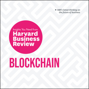 Blockchain: The Insights You Need from Harvard Business Review