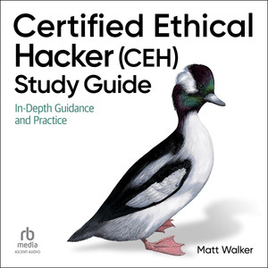 Chapter 26 - Certified Ethical Hacker (CEH) Study Guide [Audiobook]