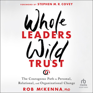 Whole Leaders, Wild Trust
