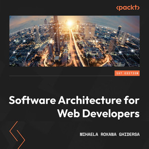 Software Architecture for Web Developers