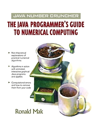Java™ Number Cruncher: The Java Programmer's Guide to Numerical ...