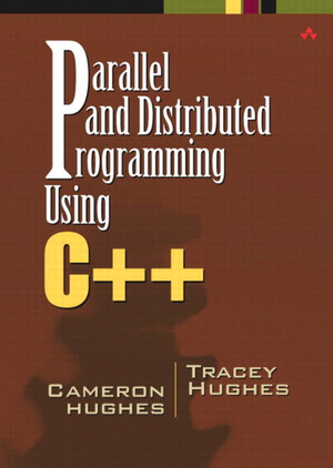Parallel and Distributed Programming Using C++ [Book]