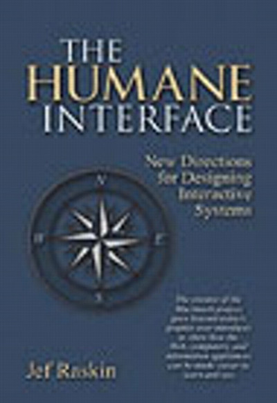 Humane Interface, The: New Directions for Designing Interactive Systems
