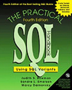 Practical SQL Handbook, The: Using SQL Variants, Fourth Edition [Book]