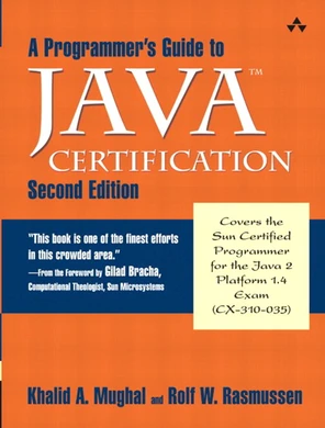 Programmer's Guide to Java™ Certification, A: A Comprehensive Primer ...