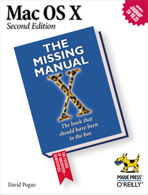 Mac OS X: The Missing Manual, Second Edition