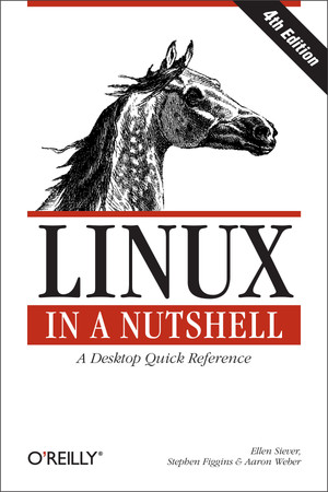 Linux in a Nutshell, Fourth Edition