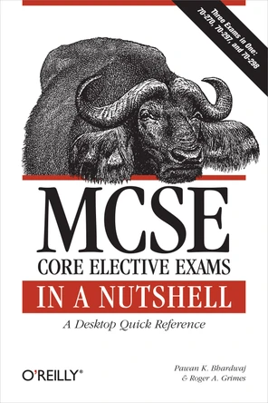 MCSE Core Elective Exams in a Nutshell [Book]