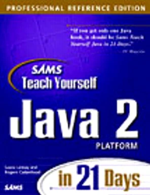 1. A Fistful of Java - Sams Teach Yourself Java™ 2 Platform in 21 Days ...