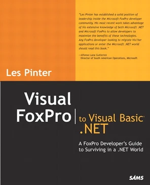 Visual FoxPro to Visual Basic® .NET [Book]