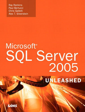 Microsoft® SQL Server 2005 Unleashed [Book]
