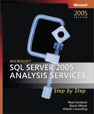 Microsoft® SQL Server™ 2005 Analysis Services Step by Step - Microsoft ...