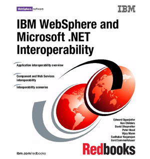 IBM WebSphere and Microsoft .NET Interoperability [Book]