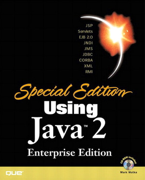 Special Edition Using Java™ 2 Enterprise Edition [Book]