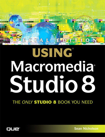 Special Edition Using® Macromedia® Studio 8