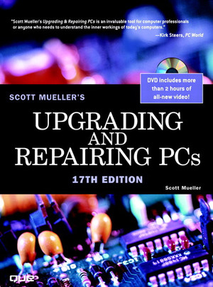 Upgrading and Repairing PCs, 17th Edition [Book]