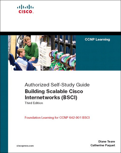 Authorized Self-Study Guide Building Scalable Cisco Internetworks (BSCI), Third Edition