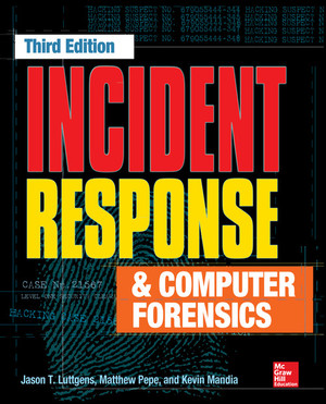 Incident Response & Computer Forensics, Third Edition, 3rd Edition