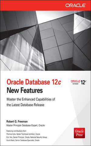Oracle Database 12c New Features - Oracle Database 12c New Features [Book]