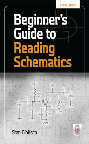 Beginner's Guide to Reading Schematics, Third Edition, 3rd Edition [Book]