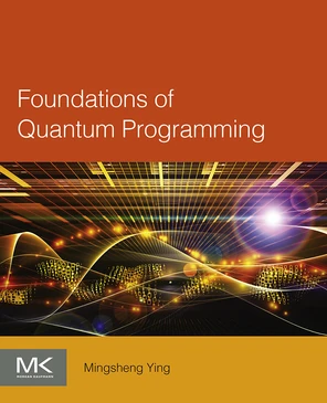 Cover image - Foundations of Quantum Programming [Book]