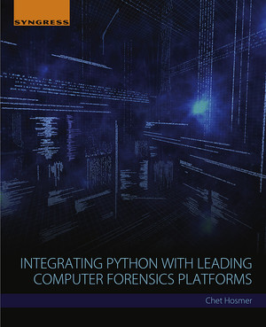 Integrating Python with Leading Computer Forensics Platforms [Book]
