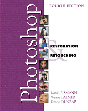 Photoshop Restoration & Retouching, Fourth Edition
