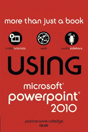 Chapter 1. Introducing PowerPoint 2010 - Using Microsoft® PowerPoint ...