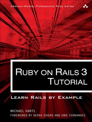 Ruby on Rails™ 3 Tutorial: Learn Rails™ by Example [Book]