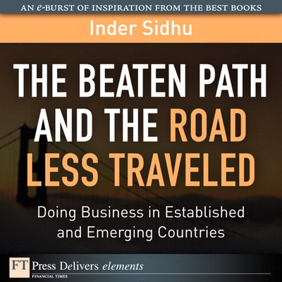 The Beaten Path and the Road Less Traveled: Doing Business in Established and Emerging Countries