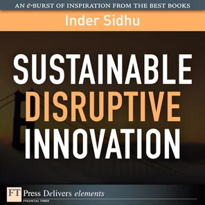 Sustainable Disruptive Innovation [Book]