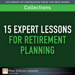 Plan for Managing Your Retirement Risk - 15 Expert Lessons for ...