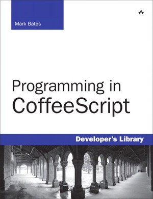 Programming in CoffeeScript [Book]