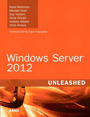 Windows Server® 2012 Unleashed