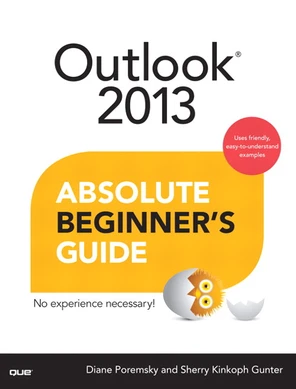 4. Basic Email Tasks - Outlook® 2013 Absolute Beginner’s Guide [Book]