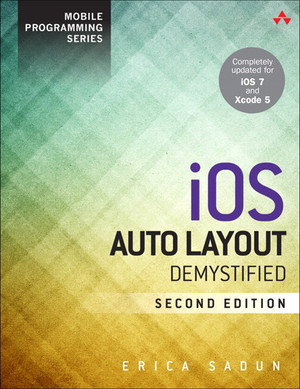 iOS Auto Layout Demystified, Second Edition [Book]