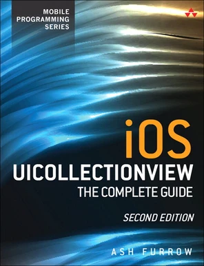 iOS UICollectionView: The Complete Guide, Second Edition [Book]