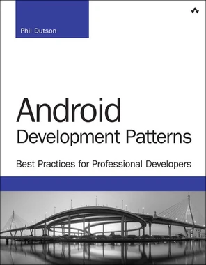 Android™ Development Patterns: Best Practices for Professional ...