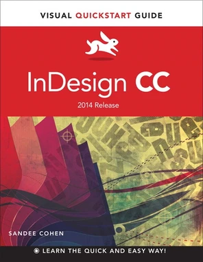 InDesign CC: Visual QuickStart Guide (2014 release) [Book]
