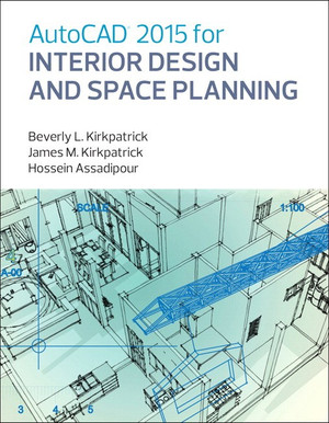 AutoCAD® 2015 for Interior Design and Space Planning